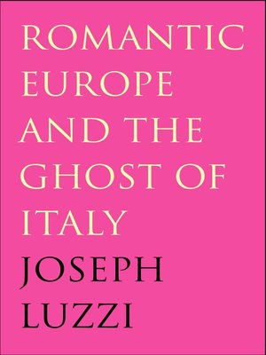cover image of Romantic Europe and the Ghost of Italy